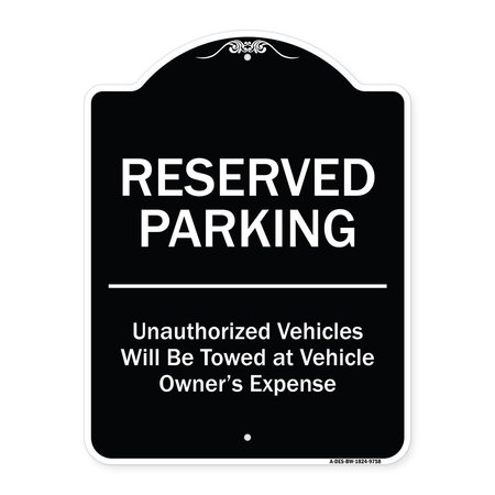 SIGNMISSION Designer Series-Reserved Parking Unauthorized Vehicles Will Be Towed Vehicl, 24" x 18", BW-1824-9758 A-DES-BW-1824-9758